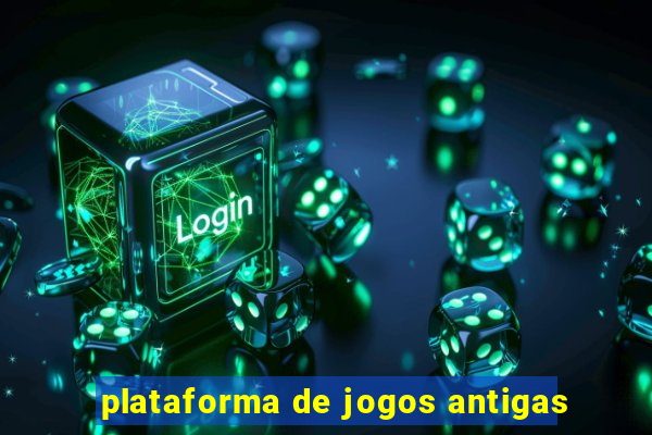 plataforma de jogos antigas